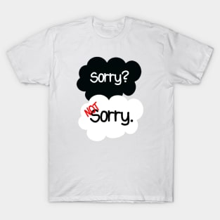 Sorry Not Sorry T-Shirt